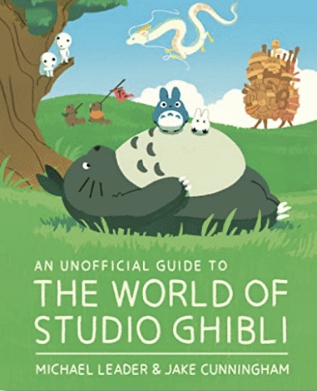 An unofficial Guide to the World of Ghibli