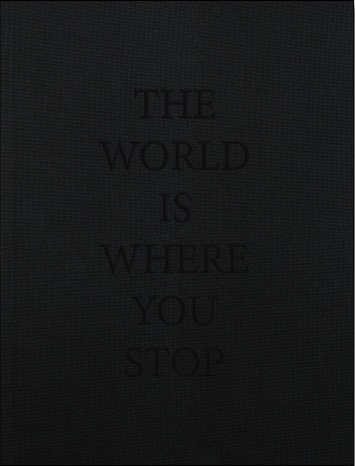 The World Is Where You Stop