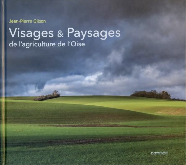 Visages & Paysages de l’agriculture dans l’Oise