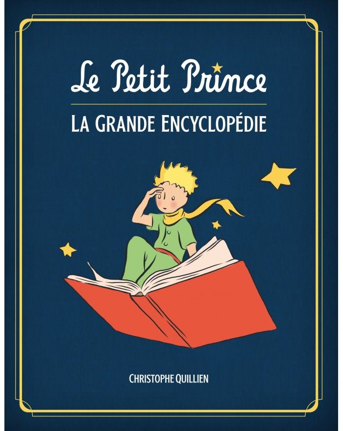 The Little Prince : The Visual Encyclopedia