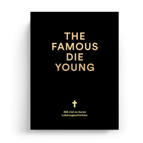 The Famous Die Young