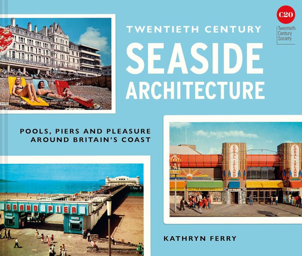 Twentieth Century Seaside Architecture