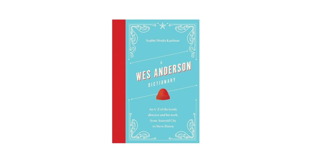 A Wes Anderson Dictionary